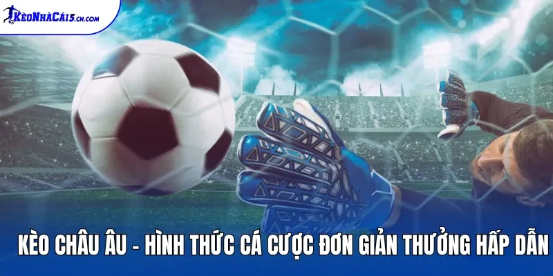 Kèo Châu Âu